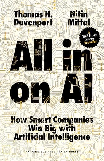 All-In on AI by Thomas H. Davenport and Nitin Mittal, a business strategy book about AI adoption and competitive advantage.